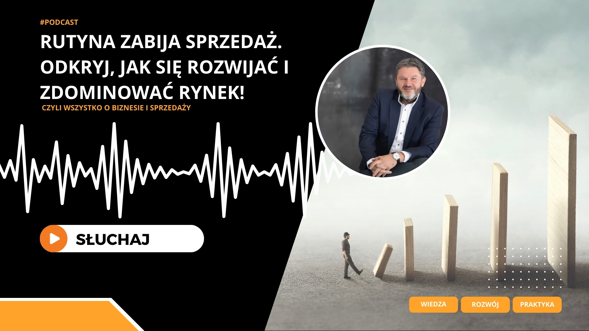 Rutyna zabija sprzedaż. Odkryj, jak się rozwijać i zdominować rynek!