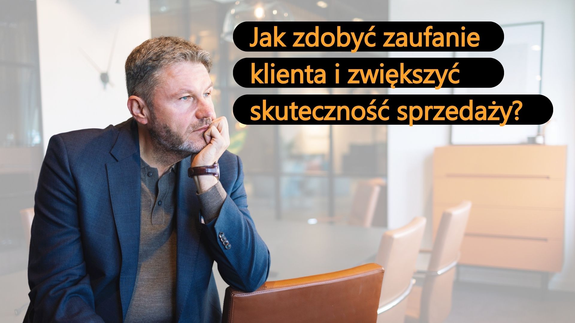 Jak zdobyć zaufanie klienta i zwiększyć skuteczność sprzedaży?